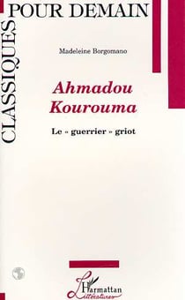 Ahmadou Kourouma - le « guerrier » griot