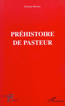 PRÉHISTOIRE DE PASTEUR