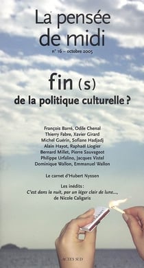 Pensee de midi n 16 oct 05 fin(s) de la politique culturelle ?
