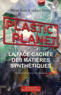 Plastic planet - la face cachée des matières synthétiques
