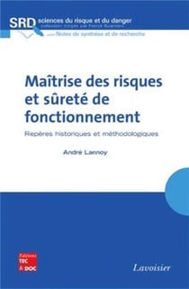 Maîtrise des risques et sûreté de fonctionnement : repères historiques et méthodologiques : Repères historiques et méthodologiques