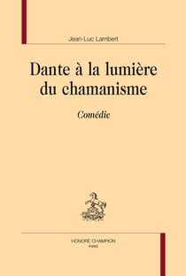 Dante à la lumière du chamanisme