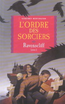 Ravenscliff t.1 - l'ordre des sorciers