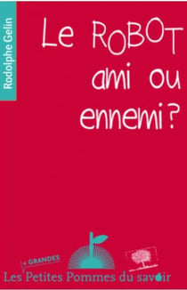 Le robot, ami ou ennemi ?