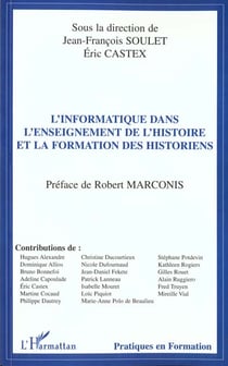 L'informatique dans l'enseignement de l'histoire et la formation des historiens