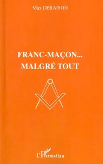 Franc-macon malgre tout