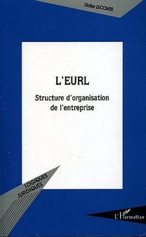 L'EURL : Structure d'organisation de l'entreprise