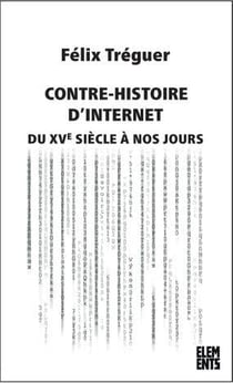 Une contre-histoire d'internet du XVème siècle à nos jours