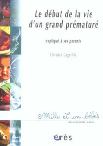 1001 bb 069 - debut de le vie d'un grand premature explique a ses parents