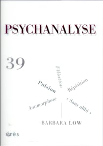 Revue psychanalyse n.39 - pulsion - répétition - wittgenstein - barbara low