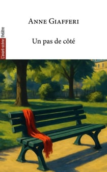 Revue L'Avant-scène théâtre : Un pas de côté