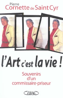 L'art c'est la vie - souvenirs d'un commissaire-priseur