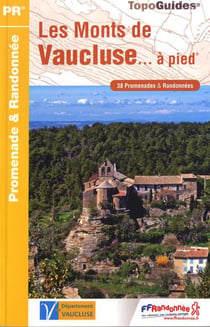 Les monts du Vaucluse à pied - 84 - PR - P842 (3e édition)
