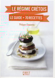Le régime crétois - le guide + 70 recettes