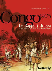 Congo 1905 - le rapport Brazza - le premier secret d'Etat de la « Françafrique »