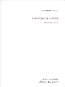 La logique et l'amour, et autres textes