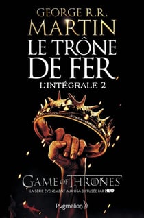 Le trône de fer : Intégrale vol.2