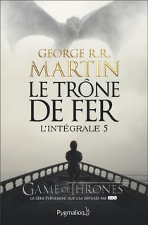 Le trône de fer : Intégrale vol.5