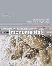 Monumental n.2019/2 : patrimoine de l'hydraulique