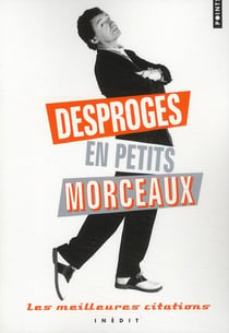 Desproges en petits morceaux - les meilleures citations