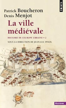 Histoire de l'Europe urbaine Tome 2 - la ville médiévale