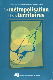La métropolisation et ses territoires