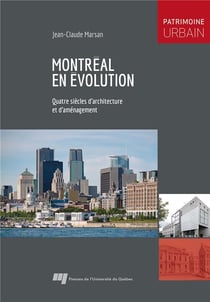 Montréal en évolution - quatre siècle d'architecture et d'aménagement