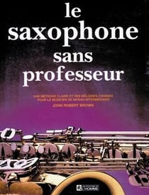Le saxophone sans professeur