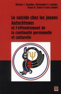 Le suicide chez les jeunes autochtones et l'effondrement de la continuité personnelle et culturelle