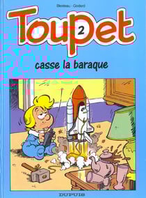 Toupet Tome 2 - Toupet casse la baraque