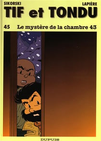 Tif et Tondu Tome 45 : le mystère de la chambre 43