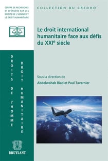 Le droit international humanitaire face aux défis du XXI siècle