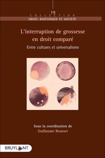 L'interruption de grossesse en droit comparé : entre cultures et universalisme