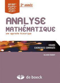 Analyse mathématique - une approche historique - MP, PSI, PC, PT 2ème année - cours et exercices corrigés
