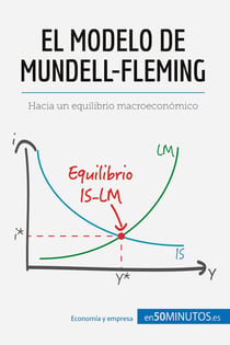 El modelo de mundell-fleming : hacia un equilibrio macroeconómico