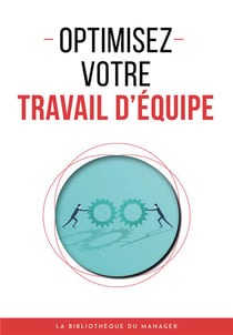 Optimisez votre travail d'equipe