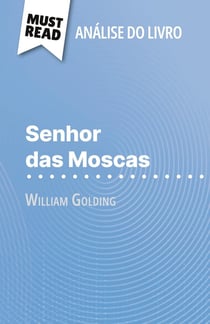 Senhor das Moscas de William Golding (Analise do livro) : Analise completa e resumo pormenorizado do trabalho