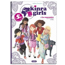 Kinra girls Tome 1 : la rencontre des Kinra girls
