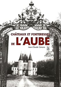 Châteaux et forteresses de l'aube