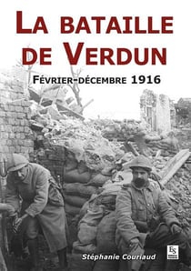 La bataille de verdun - février-décembre 1916