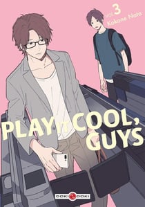 Play it cool, guys Tome 3