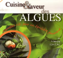 Cuisine et saveur des algues - les clés d'un équilibre gourmand