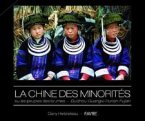 La Chine des minorités ou les peuples des brumes