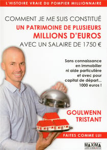 Comment je me suis constitué un patrimoine de plusieurs millions d'euros avec un salaire de 1750 euros