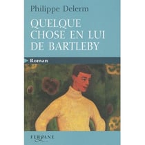 Quelque chose en lui de bartleby