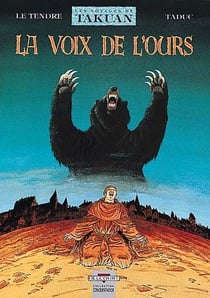 Les voyages de takuan Tome 3 - la voix de l'ours