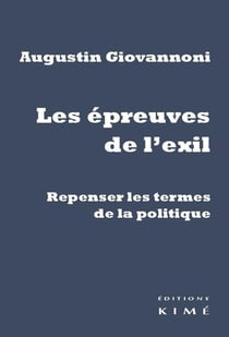 Les épreuves de l'exil - repenser les termes de la politique