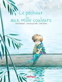 Le pêcheur aux mille couleurs