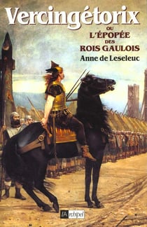 Vercingetorix ou l epopee des rois gaulois