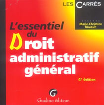Essentiel du droit administratif general, 4eme edition (l') (4e edition)